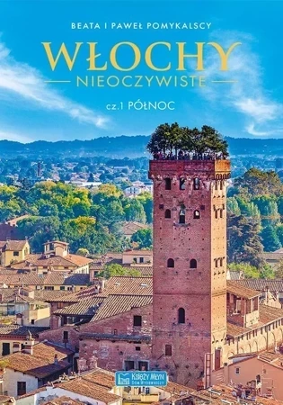 Włochy nieoczywiste.  Północ. Część 1