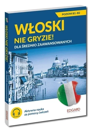 Włoski nie gryzie! Dla średnio zaawansowanych wyd. 2