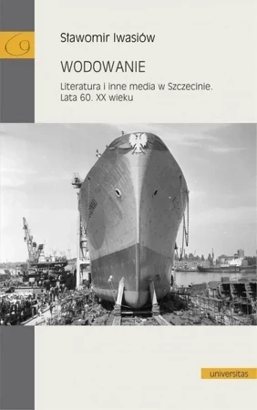 Wodowanie. Literatura i inne media w Szczecinie. Lata 60. XX wieku