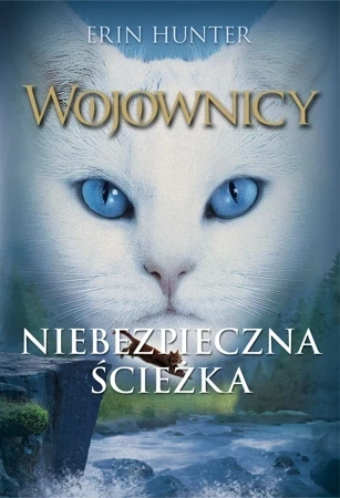 Wojownicy T 5 Niebezpieczna ścieżka