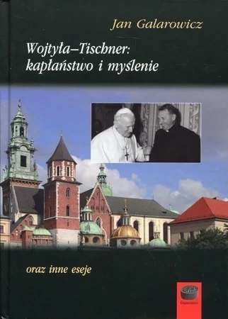 Wojtyła Tischner kapłaństwo i myślenie