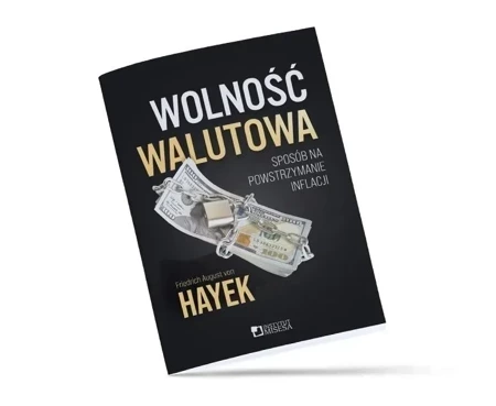 Wolność walutowa. Sposób na powstrzymanie inflacji