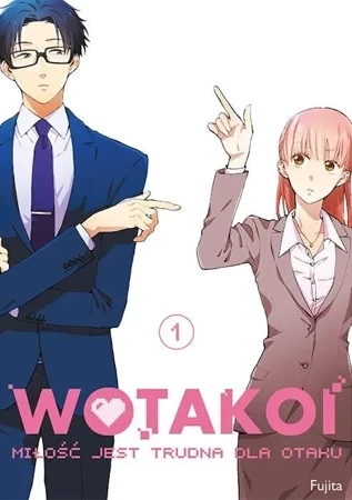 Wotakoi. Miłość jest trudna dla otaku. Tom 1