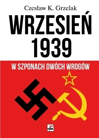 Wrzesień 1939. W szponach dwóch wrogów (wyd. 2018)