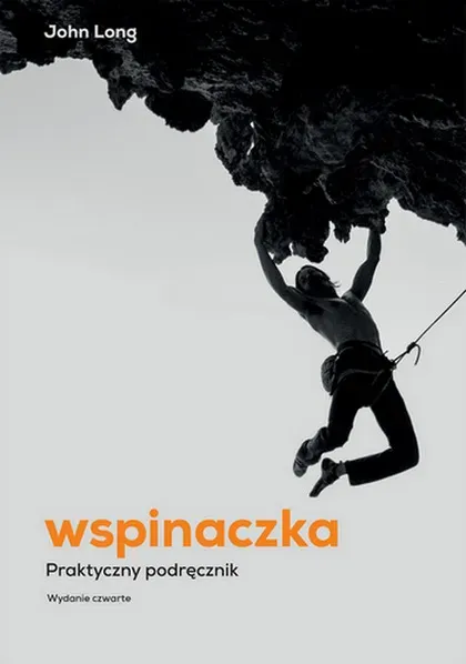 Wspinaczka. Praktyczny podręcznik wyd. 2022