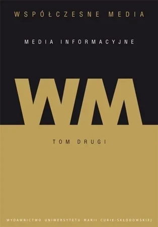 Współczesne media T.2 Media informacyjne