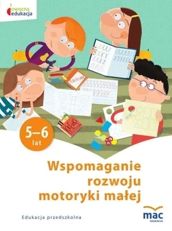 Wspomaganie rozwoju motoryki małej 5-6 Lat