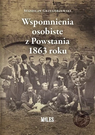 Wspomnienia osobiste z Powstania 1863 roku