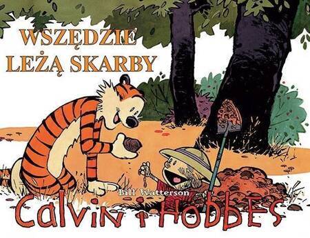 Wszędzie leżą skarby calvin i hobbes Tom 10