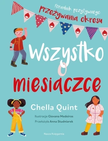 Wszystko o miesiączce. Poradnik pozytywnego przeżywania okresu