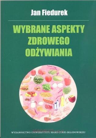 Wybrane aspekty zdrowego odżywiania