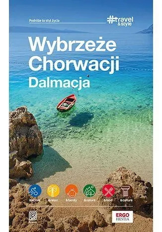 Wybrzeże Chorwacji. Dalmacja. #travel&style wyd. 2