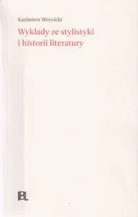 Wykłady ze stylistyki i historii literatury