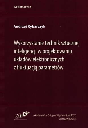 Wykorzystanie Technik Sztucznej Inteligencji W Projektowaniu Układów Elektronicznych Z Fluktuacją Parametrów