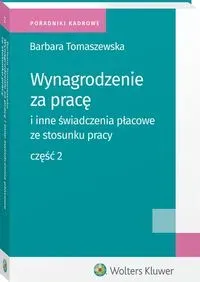 Wynagrodzenie za pracę i inne świadczeni płacowe ze stosunku pracy Część 2