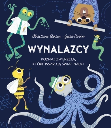 Wynalazcy. Poznaj zwierzęta, które inspirują świat nauki