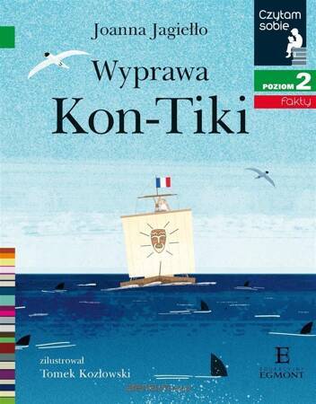 Wyprawa Kon-Tiki. Czytam sobie. Poziom 2