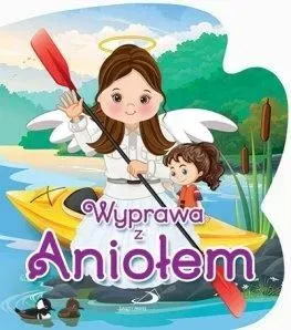 Wyprawa z Aniołem