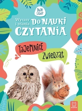 Wyrazy i zdania do nauki czytania. Tajemnice przyrody. Tajemnice zwierząt