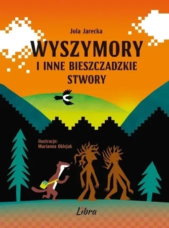 Wyszymory i inne bieszczadzkie stwory