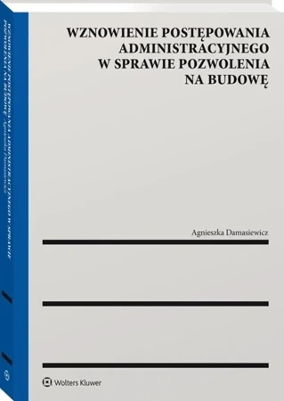 Wznowienie postępowania administracyjnego w sprawie pozwolenia na budowę