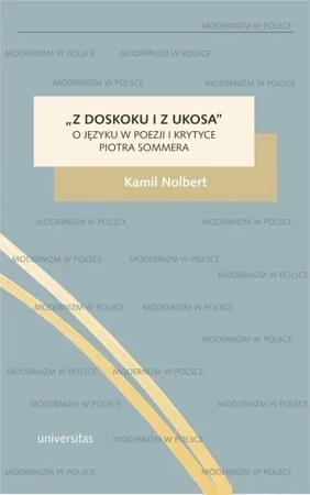 Z doskoku i z ukosa. O języku w poezji i krytyce Piotra Sommera