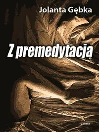 Z premedytacją