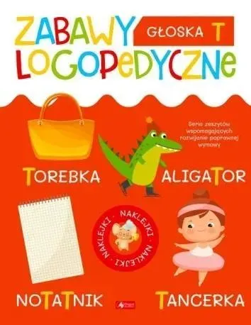 Zabawy logopedyczne. Głoska T