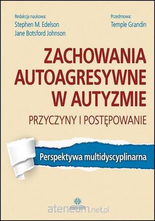 Zachowania autoagresywne w autyzmie przyczyny i postępowanie