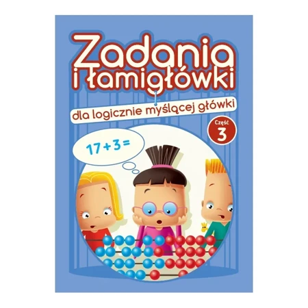 Zadania i łamigłówki dla logicznie myślącej główki. Część 3