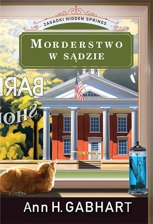 Zagadki Hidden Springs Tom 1. Morderstwo w sądzie