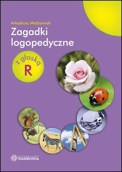 Zagadki logopedyczne z głosą R HARMONIA