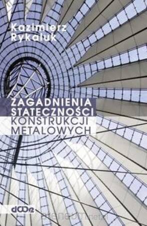 Zagadnienia stateczności konstrukcji metalowych