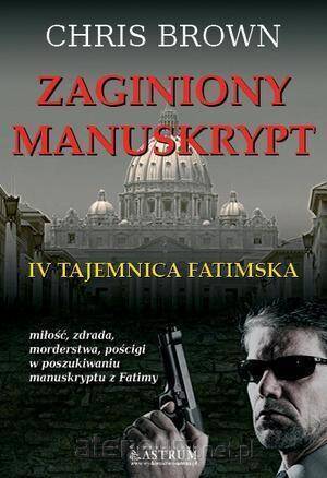 Zaginiony manuskrypt. IV tajemnica fatimska