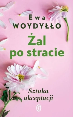 Żal po stracie. Sztuka akceptacji wyd. 2023