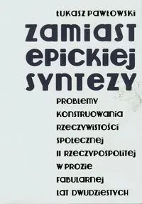 Zamiast epickiej syntezy