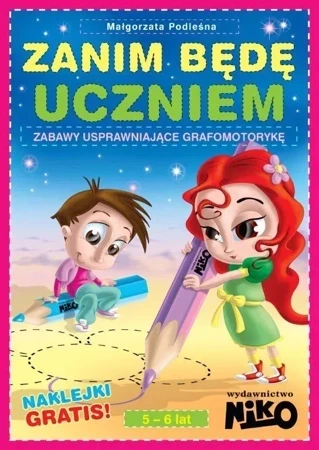 Zanim będę uczniem. Zabawy usprawniające grafomotorykę. 5-6 lat