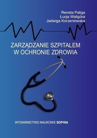 Zarządzanie szpitalem w ochronie zdrowia