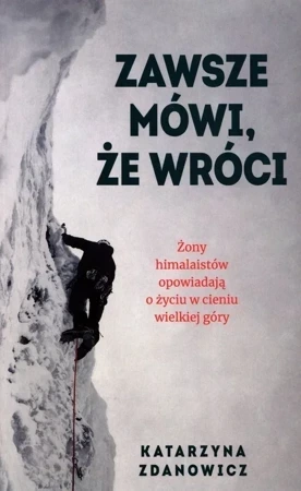 Zawsze mówi, że wróci