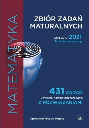 Zbiór zadań maturalnych 2010-2021 Matematyka PR