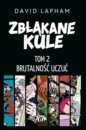 Zbłąkane kule T.2 Brutalność uczuć