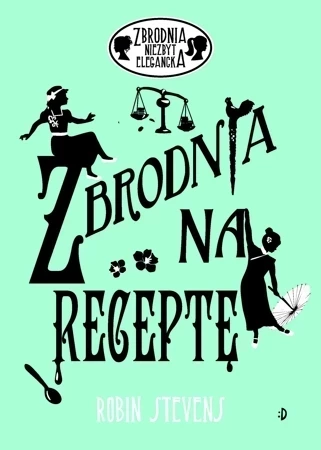 Zbrodnia niezbyt elegancka Zbrodnia receptę