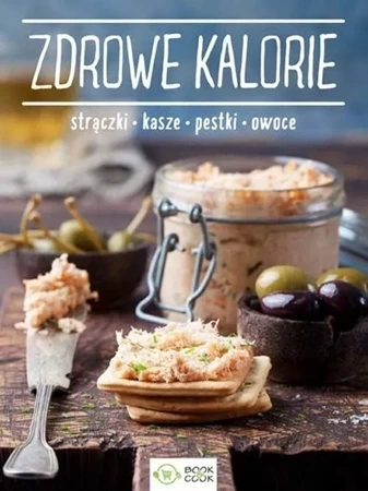 Zdrowe kalorie Strączki Kasze Pestki Owoce