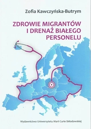 Zdrowie migrantów i drenaż białego personelu