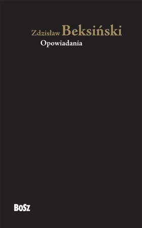 Zdzisław Beksiński. Opowiadania wyd. 2022