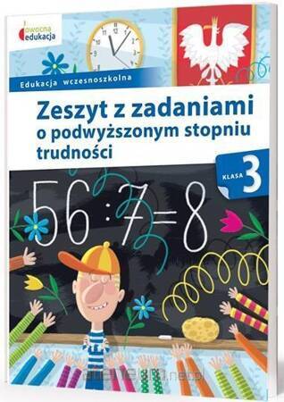 Zeszyt z zadaniami o podwyższonym stopniu trudności kl 3