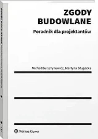 Zgody budowlane. Poradnik dla projektantów