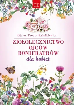 Ziołolecznictwo Ojców Bonifratrów dla kobiet wyd. 2