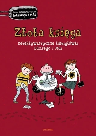 Złota Księga. Detektywistyczne łamigłówki 
Lassego i Mai
 (dodruk 2018)