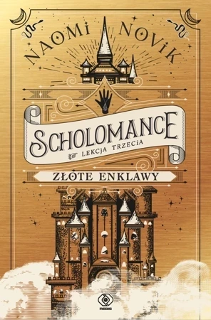 Złote enklawy. Scholomance. Tom 3